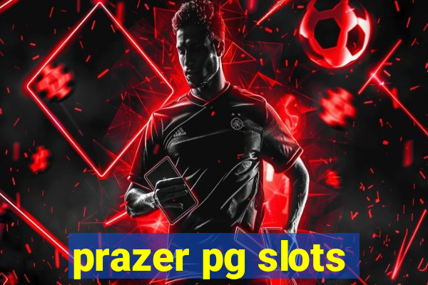 prazer pg slots